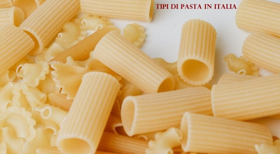 Tipi di pasta in Italia